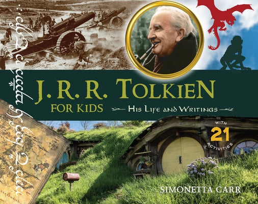 J.R.R. Tolkien for Kids: His Life and Writings, with 21 Activities - Paperback | Diverse Reads