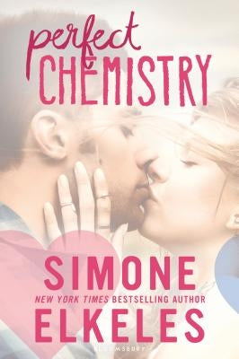 Perfect Chemistry (Perfect Chemistry Series #1) - Paperback | Diverse Reads
