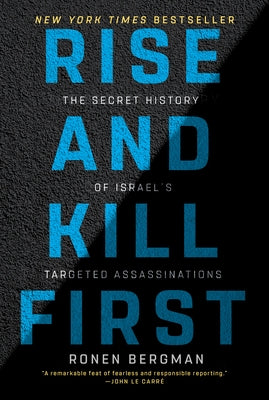 Rise and Kill First: The Secret History of Israel's Targeted Assassinations - Paperback | Diverse Reads