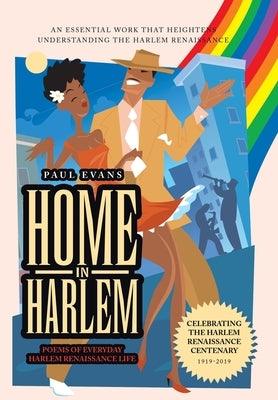 Home in Harlem: Poems of Everyday Harlem Renaissance Life - Hardcover | Diverse Reads