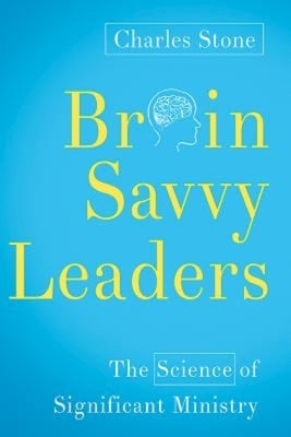 Brain-Savvy Leaders: The Science of Significant Ministry - Paperback | Diverse Reads