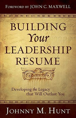 Building Your Leadership Résumé: Developing the Legacy that Will Outlast You - Paperback | Diverse Reads