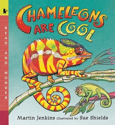 Chameleons Are Cool (Read and Wonder Series) - Paperback | Diverse Reads