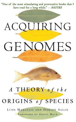 Acquiring Genomes: A Theory Of The Origin Of Species - Paperback | Diverse Reads