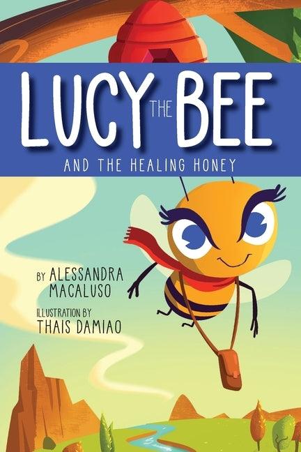 Lucy the Bee and the Healing Honey - Paperback | Diverse Reads