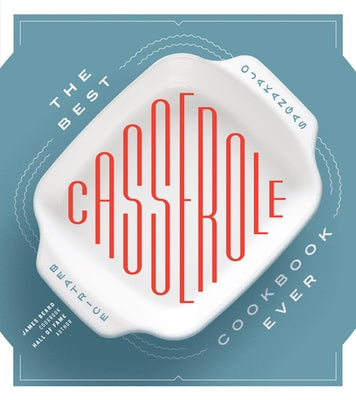 The Best Casserole Cookbook Ever - Paperback | Diverse Reads