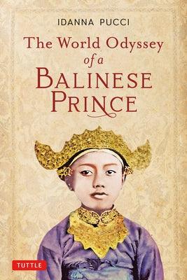 The World Odyssey of a Balinese Prince - Paperback | Diverse Reads