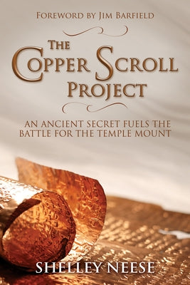 The Copper Scroll Project: An Ancient Secret Fuels the Battle for the Temple Mount - Paperback | Diverse Reads
