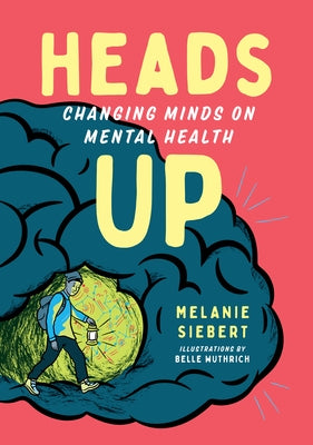 Heads Up: Changing Minds on Mental Health - Paperback | Diverse Reads