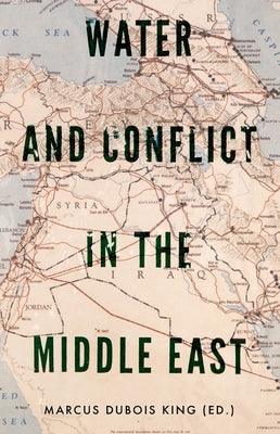 Water and Conflict in the Middle East - Paperback