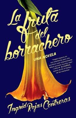 La Fruta del Borrachero / Fruit of the Drunken Tree - Paperback