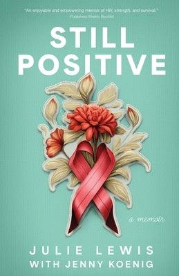 Still Positive: a memoir - Paperback | Diverse Reads