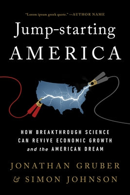 Jump-Starting America: How Breakthrough Science Can Revive Economic Growth and the American Dream - Paperback | Diverse Reads