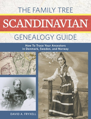 The Family Tree Scandinavian Genealogy Guide: How to Trace Your Ancestors in Denmark, Sweden, and Norway - Paperback | Diverse Reads