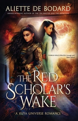 The Red Scholar's Wake: A Xuya Universe Romance - Paperback | Diverse Reads