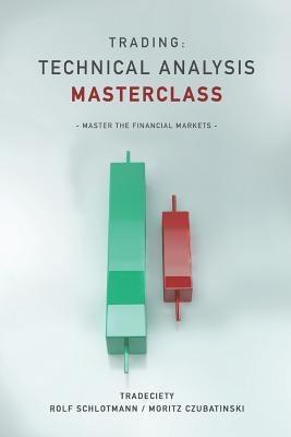 Trading: Technical Analysis Masterclass: Master the financial markets - Paperback | Diverse Reads