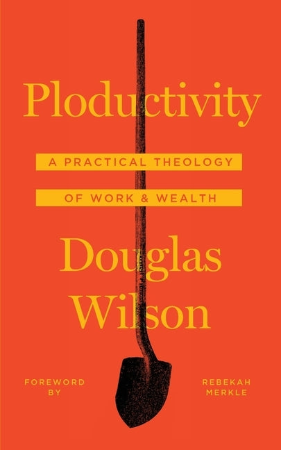 Ploductivity: A Practical Theology of Work and Wealth - Paperback | Diverse Reads