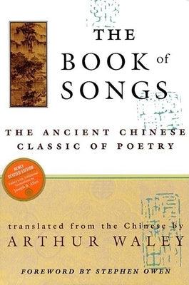 The Book of Songs: The Ancient Chinese Classic of Poetry - Paperback