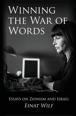 Winning the War of Words: Essays on Zionism and Israel - Paperback | Diverse Reads