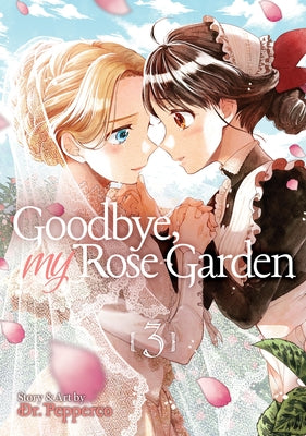 Goodbye, My Rose Garden Vol. 3 - Paperback | Diverse Reads