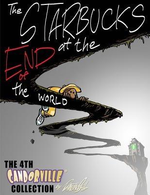 The Starbucks at the End of the World: The 4th Candorville Collection - Paperback |  Diverse Reads