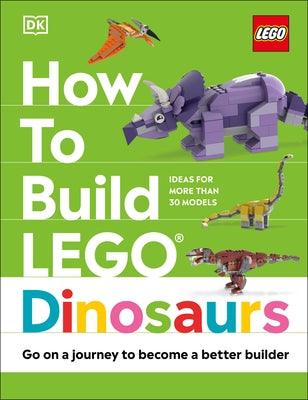 How to Build Lego Dinosaurs - Hardcover | Diverse Reads