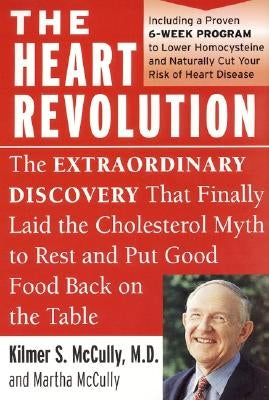 The Heart Revolution: The Extraordinary Discovery That Finally Laid the Cholesterol Myth to Rest - Paperback | Diverse Reads