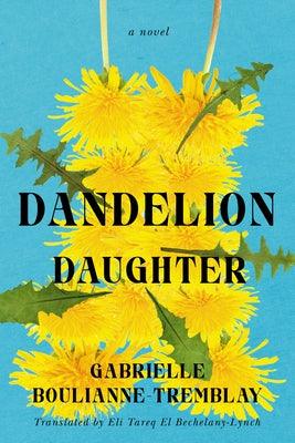Dandelion Daughter - Paperback