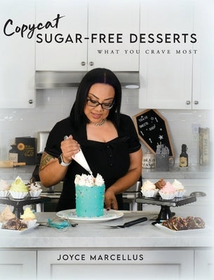 Copycat Sugar Free Desserts: What you crave most - Hardcover | Diverse Reads
