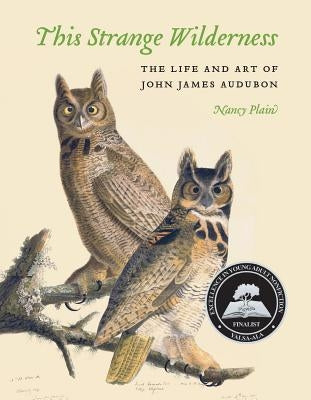 This Strange Wilderness: The Life and Art of John James Audubon - Paperback | Diverse Reads