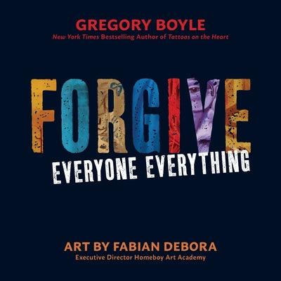 Forgive Everyone Everything - Paperback | Diverse Reads