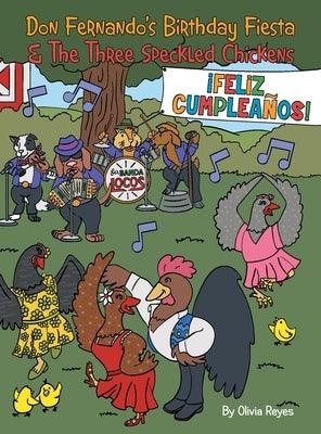 Don Fernando's Birthday Fiesta & the Three Speckled Chickens - Hardcover | Diverse Reads