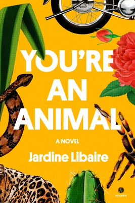 You're an Animal: A Novel - Hardcover | Diverse Reads