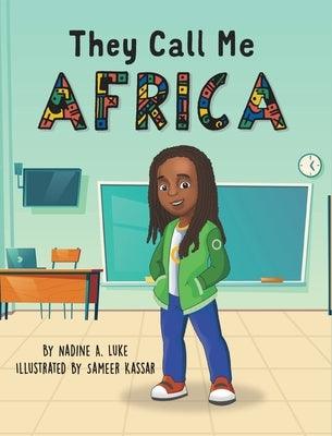 They Call Me Africa - Hardcover | Diverse Reads