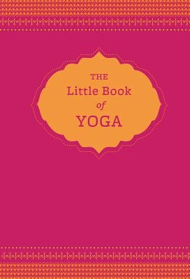 The Little Book of Yoga - Hardcover | Diverse Reads