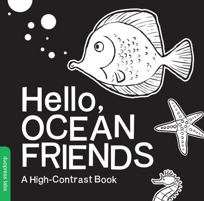 Hello, Ocean Friends: A Durable High-Contrast Black-And-White Board Book for Newborns and Babies - Board Book | Diverse Reads