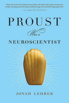 Proust Was A Neuroscientist - Paperback | Diverse Reads