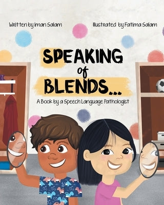 Speaking of Blends...: A Book by a Speech Language Pathologist - Paperback | Diverse Reads