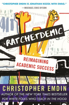 Ratchetdemic: Reimagining Academic Success - Paperback | Diverse Reads