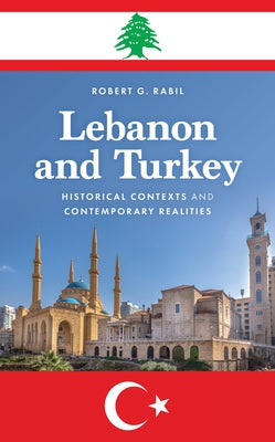 Lebanon and Turkey: Historical Contexts and Contemporary Realities - Hardcover | Diverse Reads