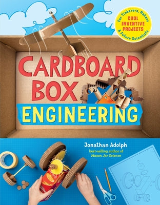 Cardboard Box Engineering: Cool, Inventive Projects for Tinkerers, Makers & Future Scientists - Paperback | Diverse Reads