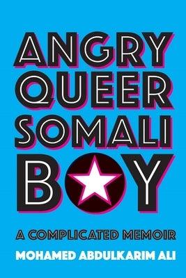 Angry Queer Somali Boy: A Complicated Memoir - Paperback | Diverse Reads