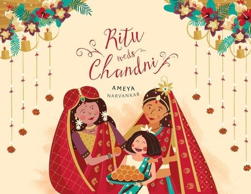 Ritu Weds Chandni - Paperback | Diverse Reads