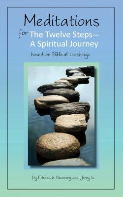 Meditations for the Twelve Steps: A Spiritual Journey - Paperback | Diverse Reads
