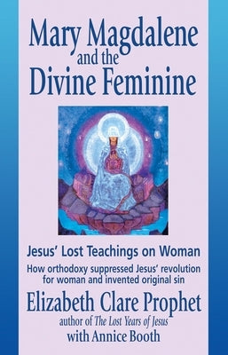 Mary Magdalene and the Divine Feminine - Paperback | Diverse Reads