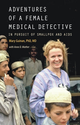 Adventures of a Female Medical Detective: In Pursuit of Smallpox and AIDS - Paperback | Diverse Reads