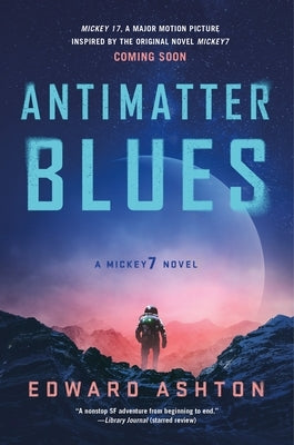 Antimatter Blues: A Mickey7 Novel - Paperback | Diverse Reads
