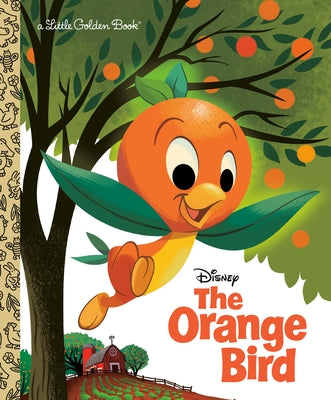 The Orange Bird (Disney Classic) - Hardcover | Diverse Reads