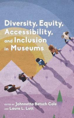 Diversity, Equity, Accessibility, and Inclusion in Museums - Paperback |  Diverse Reads
