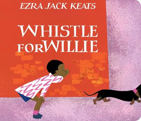 Whistle for Willie - Board Book |  Diverse Reads